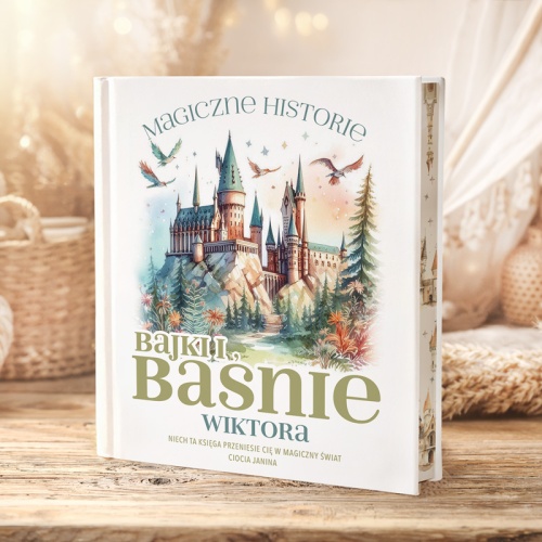 Baśnie bajki z imieniem. Edukacyjny prezent dla chłopca. Baśnie na prezent dla chłopca.